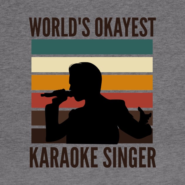 Worlds Okayest Karaoke Singer by G33KT33S